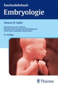 Die 12. Auflage des Taschenlehrbuchs Embryologie (Thieme)