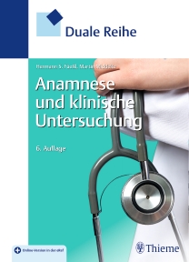 Die Duale Reihe Anamnese und klinische Untersuchung in der 6. Auflage