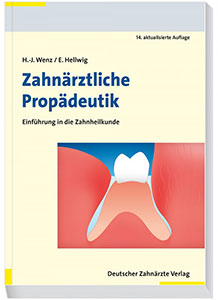 Zahnärztliche Propädeutik - Einführung in die Zahnheilkunde