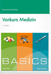 Das BASICS Vorkurs Medizin von Paul Yannick Windisch gibt es bereits in der 2. Auflage.